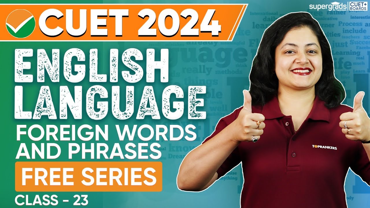 Foreign Words & Phrases - Class 23 | CUET 2024 English Language | CUET ...