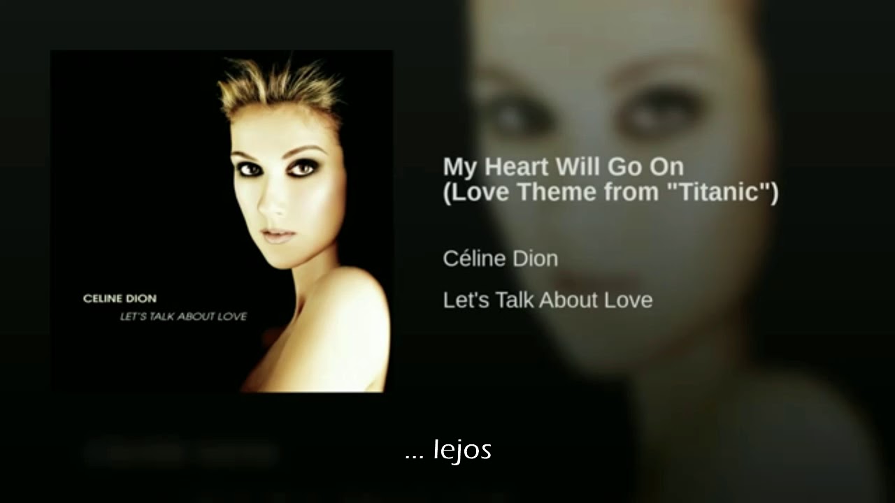 Celine Dion My Heart Will Go On Traducida Al Español - YouTube