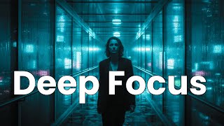 Deep Work Focus Music | Ambient Background for Maximum Productivity