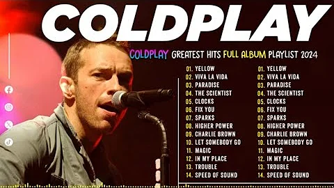 Coldplay Songs Playlist 2024 #Coldplay Greatest Hits Full Album ~ Yellow, My Universe, Viva La Vida