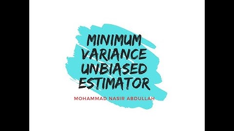 Minimum Variance Unbiased Estimator