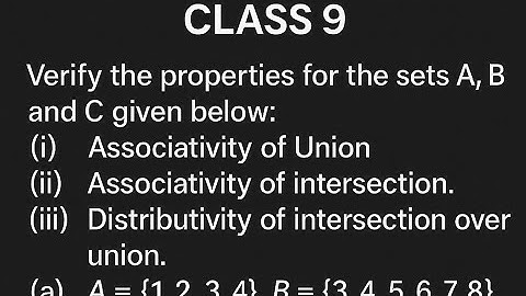 Class 9 Review Exercise  Q 6 All Parts | Verify Set Properties | Union, Intersection