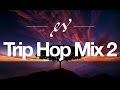 Trip hop mix 2  music to help studyworkcode