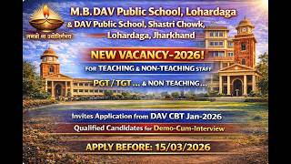M. B. DAV &amp; DAV PUBLIC SCHOOL LOHARDAGA, JHARKHAND NEW VACANCY- 2026 TEACHING &amp; NON-TEACHING STAFF