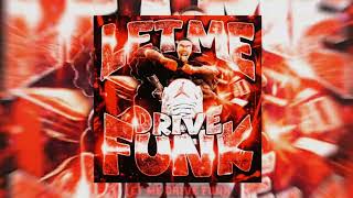 LET ME DRIVE FUNK