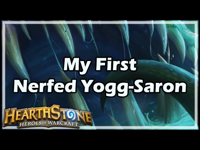 Catena inden længe resultat Hearthstone] My First Nerfed Yogg-Saron - YouTube