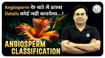 CLASSIFICATION OF ANGIOSPERMS | ASSISTANT PROFESSOR | NILESH SONI