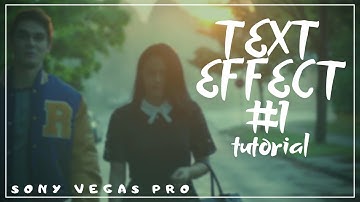 text effect #1 | sony vegas pro tutorial [NO PLUG-INS]