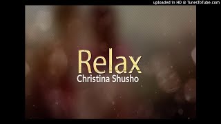 Christina Shusho  Relax