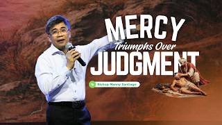 Manny Santiago: Mercy Triumphs Over Judgment