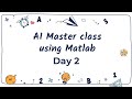 AI Master Class with MATLAB - Day 2 🚀