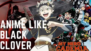 10 ANIME LIKE BLACK CLOVER | 10 ANIME SIMILAR TO BLACK CLOVER | Perdition Initiated