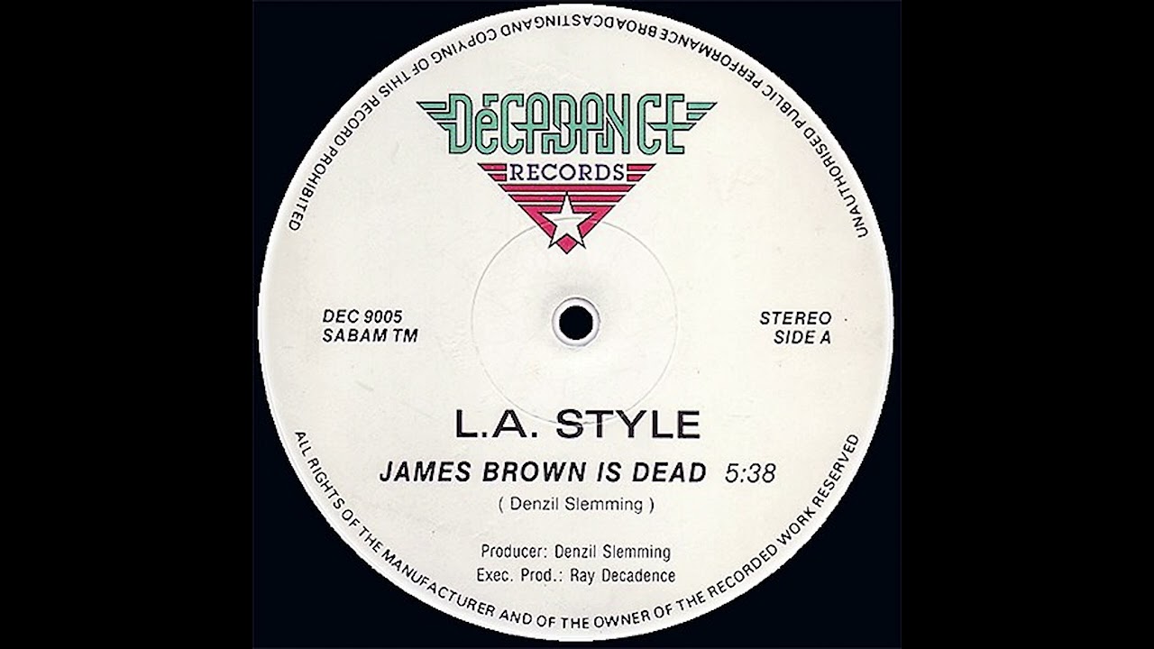 L.A. Style - James Brown Is Dead (Original Mix) - YouTube
