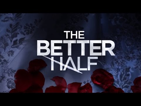 The Better Half Trailer - The Better Half Trailer