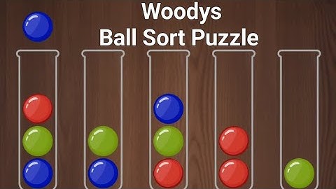 *Woody Ball Sort Puzzle gameplay : Color game levels 1-15
