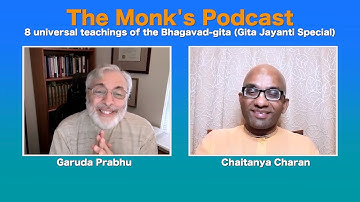 8 universal teachings of the Bhagavad-gita (Gita Jayanti Special), The Monk