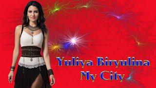 Download Lagu 🏙️Yuliya Biryulina - My City🏙️ MP3 Download Lagu 🏙️Yuliya Biryulina - My City🏙️ MP3