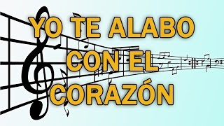 Video voorbeeld van "Yo te alabo con el corazón"