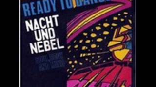 Video thumbnail of "Ready To Dance - Nacht Und Nebel"