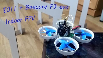[E011+Beeocore] Indoor FPV