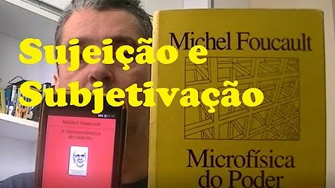 O que é a subjetivação Para Foucault?