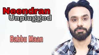 Neendran Unplugged || Babbu Maan || Sari Raat Teri Yaad || Babbu Maan Unplugged