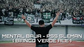 MENTAL BAJA - PSS SLEMAN ( BIANCO VERDE ALE )