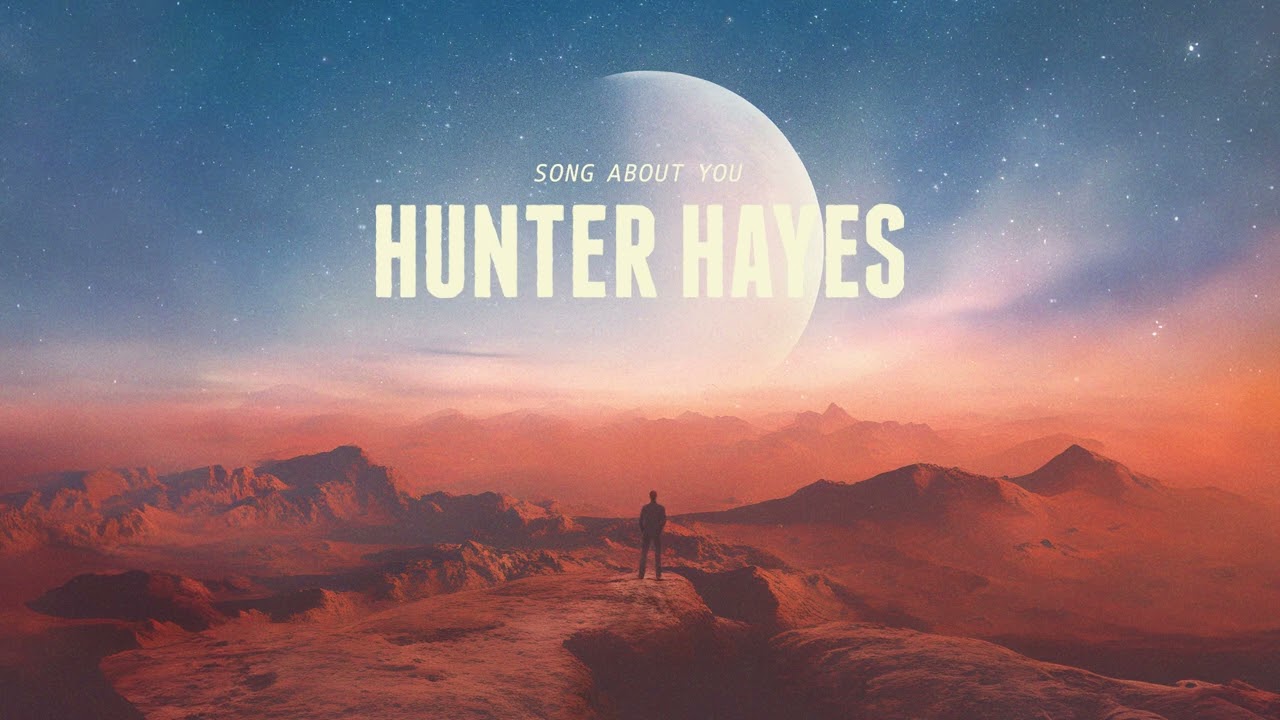 Hunter Hayes   Song About You Official Audio