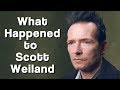 What happened to SCOTT WEILAND