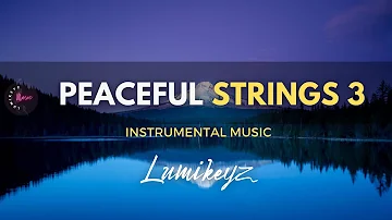 PEACEFUL STRINGS 3 - 1 Hour Spontaneous Strings | Worship | Prayer | Meditation | Study | Sleep