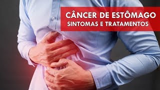 Câncer de estômago - Sintomas e Tratamentos | Sua Saúde na Rede