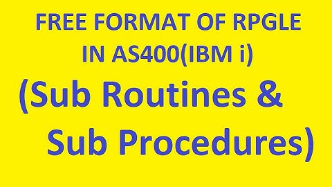 Sub Routine and Sub Procedures |Usage of Sub Routine & Procedure| RPGLE Free Format in AS400 (IBM i)