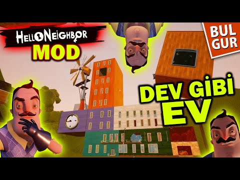 Dev Gibi Ev, Hello Neighbor Mod, Bulgur