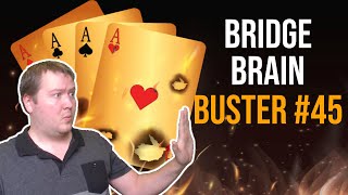 Bridge Brain Buster #45 - Daily Bridge Puzzle (Level 5-B9)