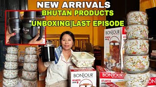 NEW ARRIVALS | BHUTAN PRODUCTS UNBOXING LAST EPISODE | 8974826408