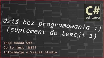 Historia nazwy C#, platforma .NET, więcej o Visual Studio - C# od zera #01A