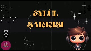 Eylül Şarkisi 🎧🔥