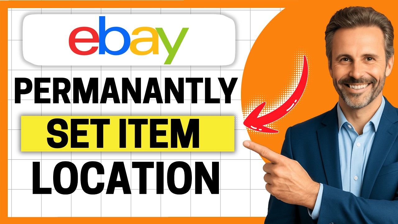 How to Permanently Set Item Location on eBay [Easy Guide]