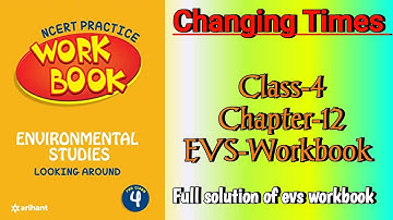 Changing Times Class 4 Chapter‐12 EVS‐Workbook fully solved exercise @NCERTTHEMIND
