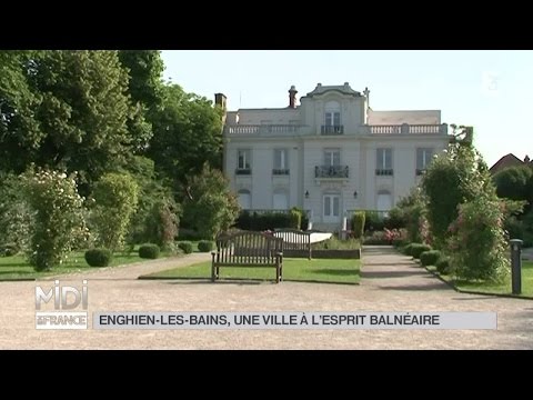 VU D'ICI : Enghien-les-Bains, une ville à l'esprit balnéaire