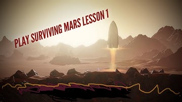 Play Surviving Mars - Tutorials Pt.1