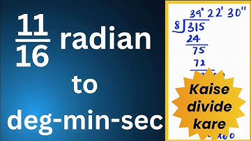 11/16 radian to Degrees Minutes and Radian | Trigonometry Class 11 | JP Sir