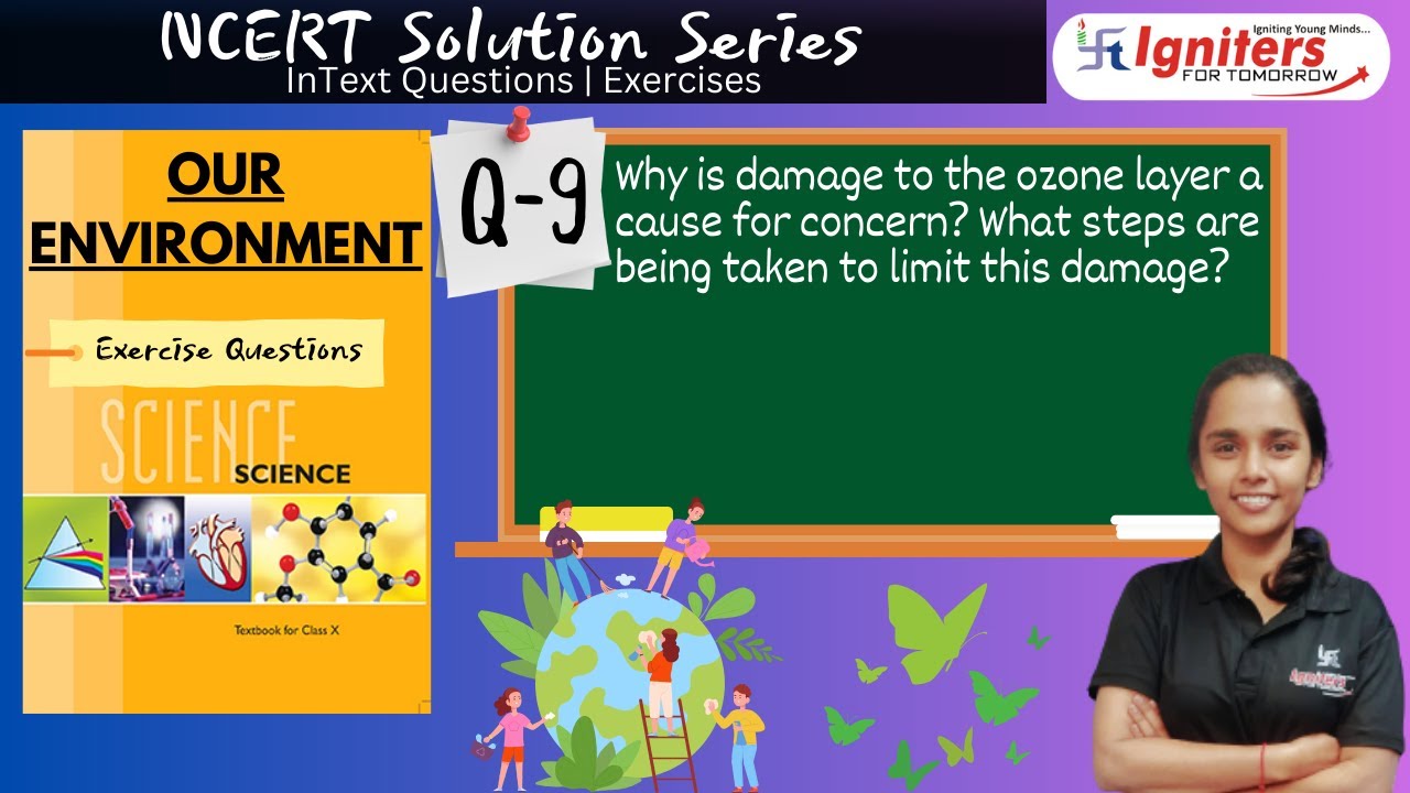 Why is damage to the ozone layer a cause for concern? What steps are ...
