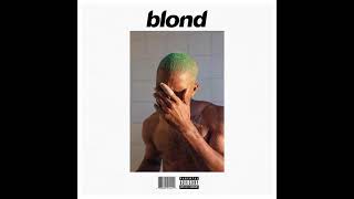 Frank Ocean - Blonde (Full Album)