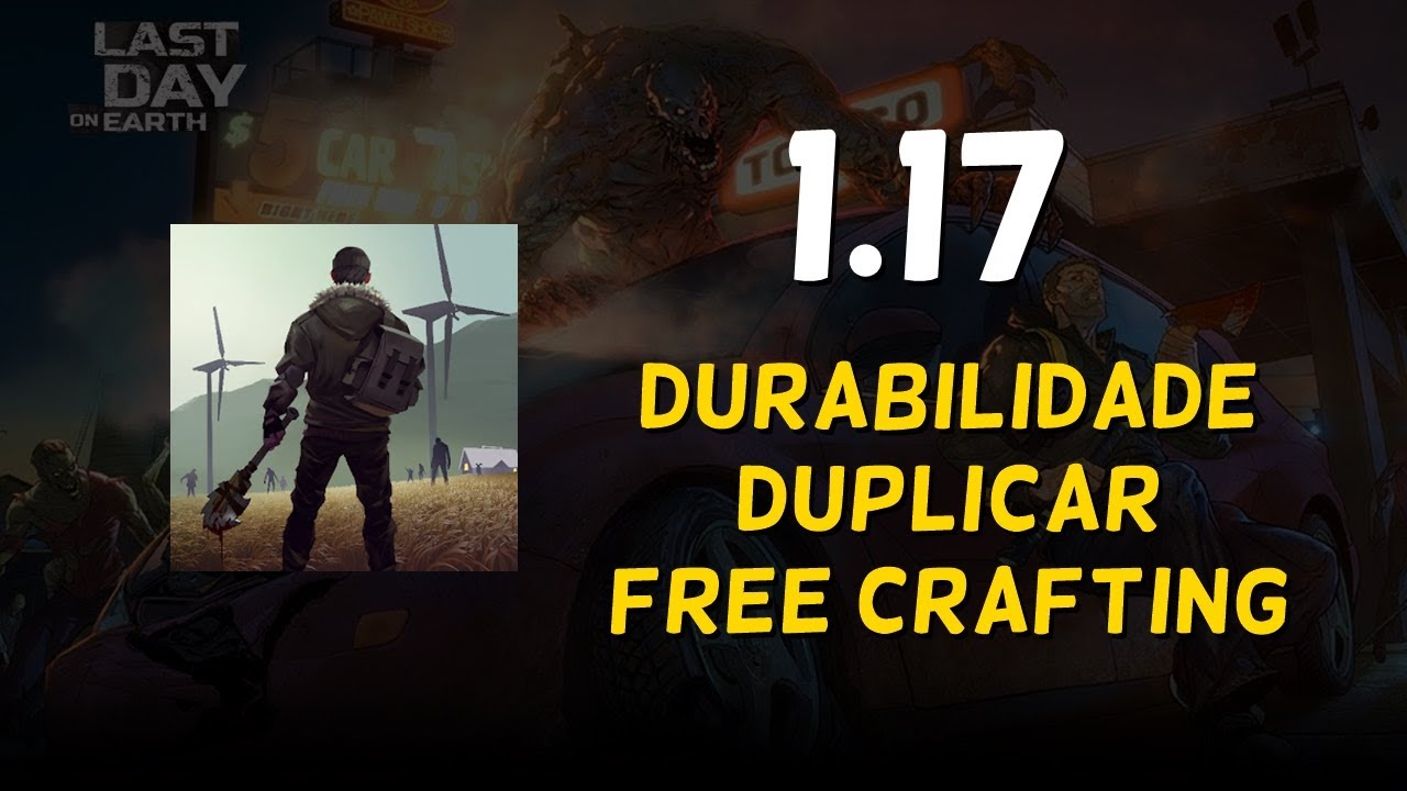 Last Day on Earth Survival 1.17 Mod APK Durabilidade, Duplicar,