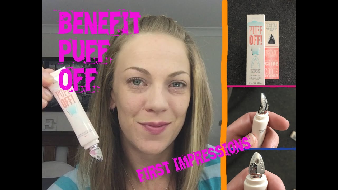 PUFF OFF Benefit First Impressions YouTube