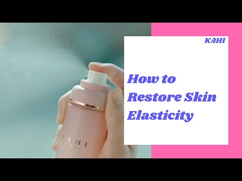 How to Restore Skin Elasticity | KAHI | YesStyle Korean Beauty