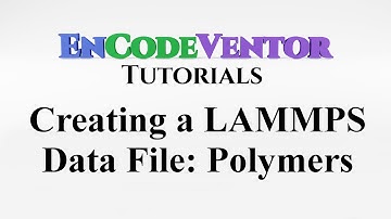 Creating LAMMPS Data Files: Polymers