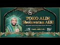 TOKO ALDI SHOLAWATAN AEH BERSAMA HABIB AHMAD AL HADAR,S.E.I