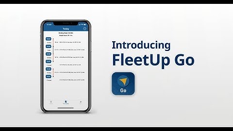 FleetUp Go: Mobile Workforce App   |   FleetUp